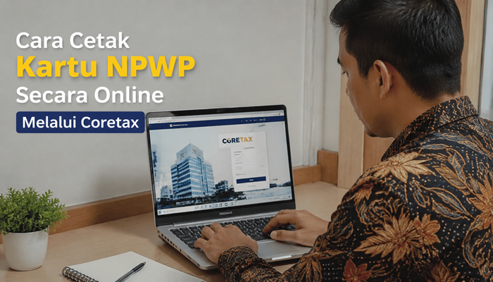 Cara Cetak Kartu NPWP di Coretax Secara Online
