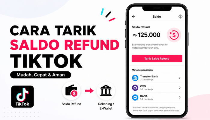 Cara Tarik Saldo Refund TikTok dengan Mudah dan Cepat