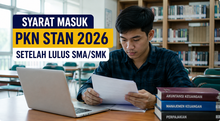 Syarat Masuk PKN STAN 2026 Setelah Lulus SMA/SMK