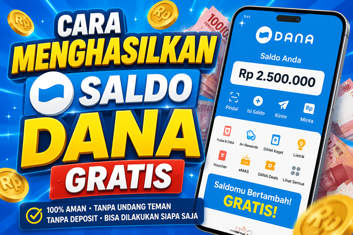 Cuma Modal HP! Ini Cara Menghasilkan Saldo DANA Gratis